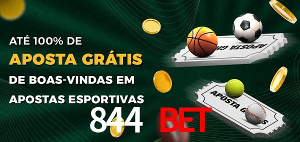 844 bet Ate 100% de Aposta Gratis